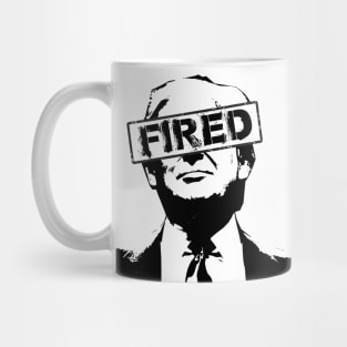 Trump FIRED Mug